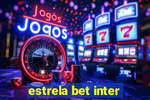 estrela bet inter